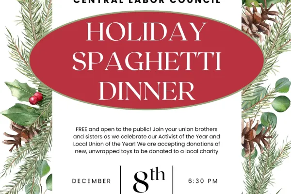 Flyer for the Central Labor Council's holiday spaghetti dinner on December 8, 2026 at 6:30pm